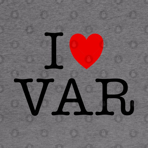 I Love VAR by Kev Brett Designs